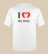 I Love My Dog T-shirt oversize