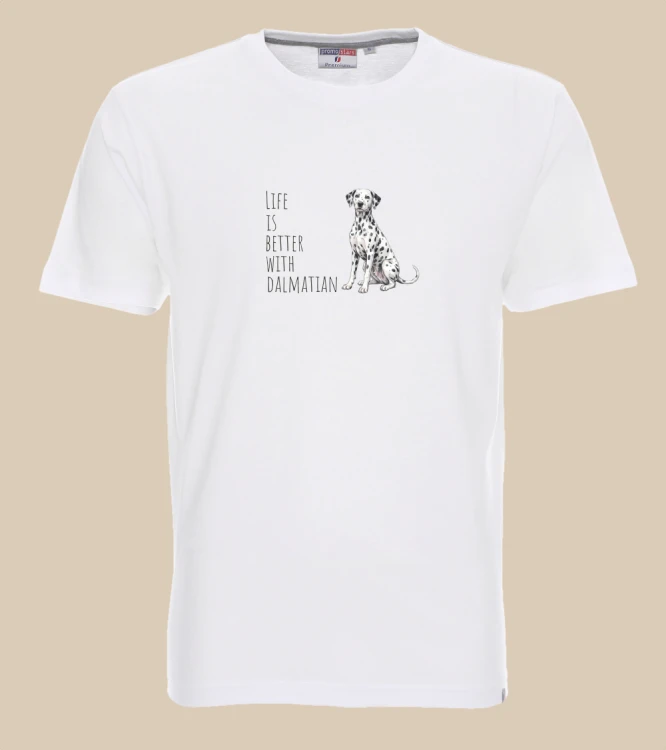 Life Is Better With Dalmatyńczyk T-shirt
