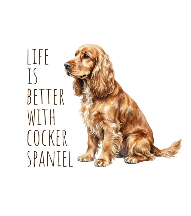 Life Is Better With Cocker Spaniel T-shirt