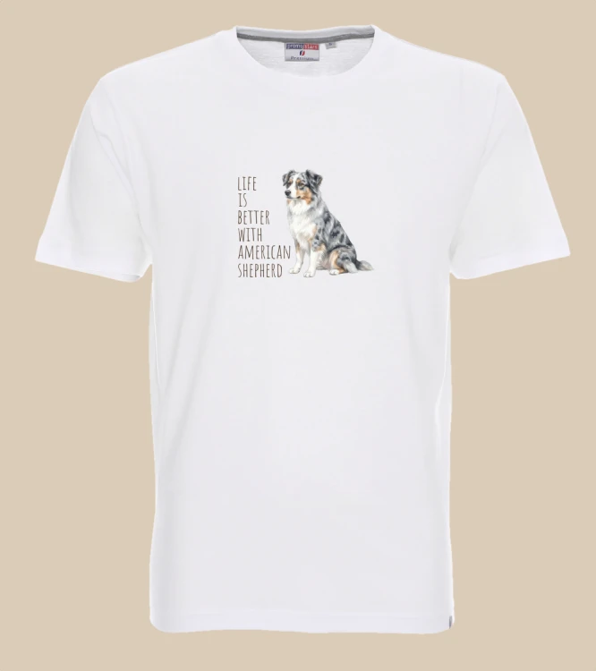 Life Is Better With Owczarek Amerykański T-shirt