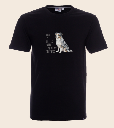 Life Is Better With Owczarek Amerykański T-shirt
