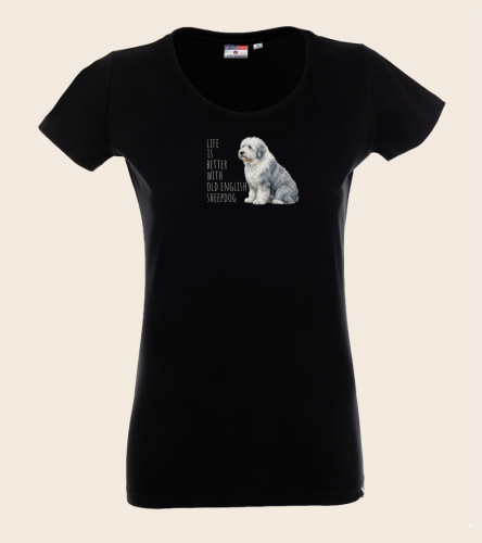 Life Is Better With Owczarek Staroangielski T-shirt