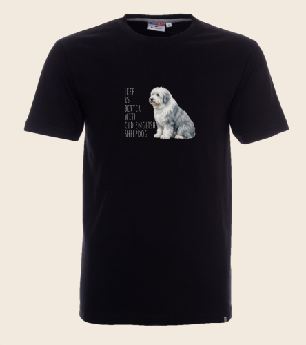 Life Is Better With Owczarek Staroangielski T-shirt