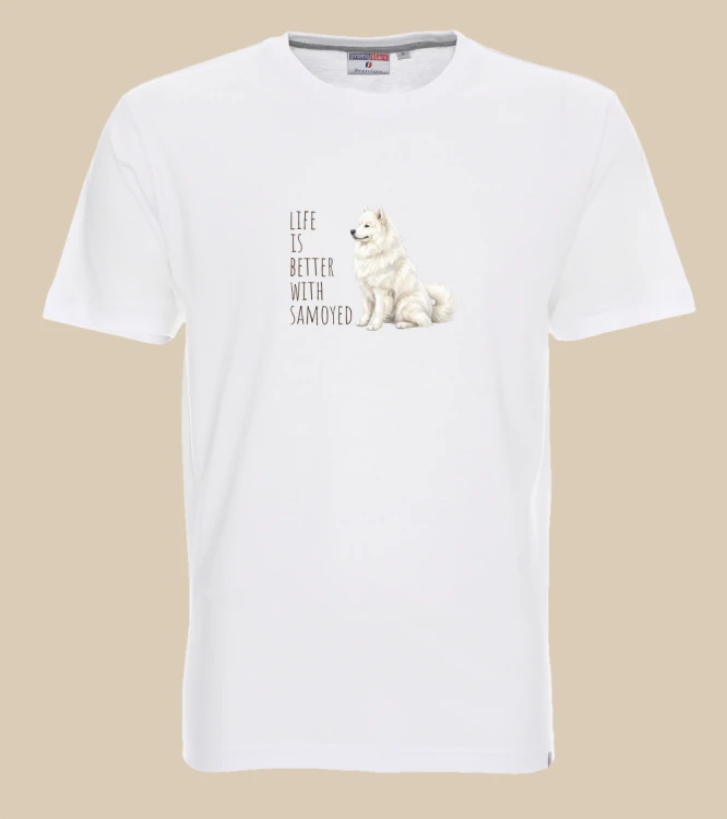 Life Is Better With Samojed T-shirt