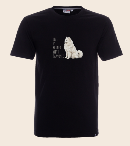 Life Is Better With Samojed T-shirt
