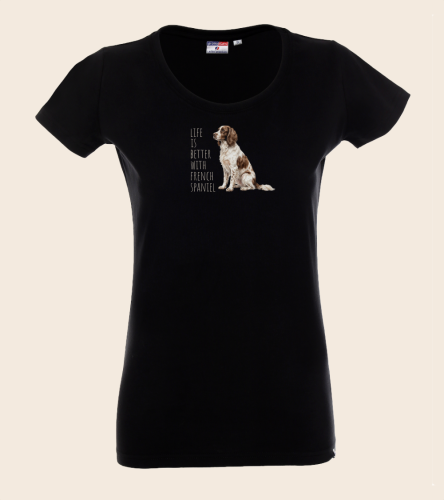 Life Is Better With Spaniel Francuski T-shirt