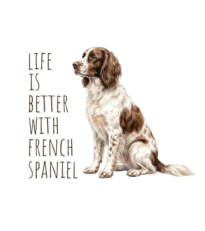 Life Is Better With Spaniel Francuski T-shirt