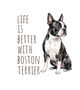 Life Is Better With Boston Terrier T-shirt