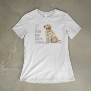Life Is Better With Golden Retriever T-shirt
