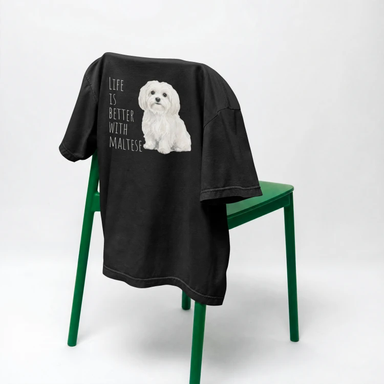 Life Is Better With Maltańczyk T-shirt
