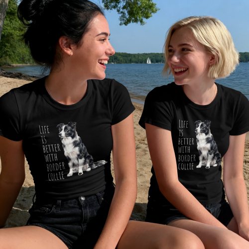 Life Is Better With Border Collie T-shirt