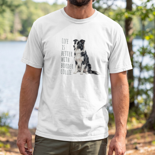Life Is Better With Border Collie T-shirt