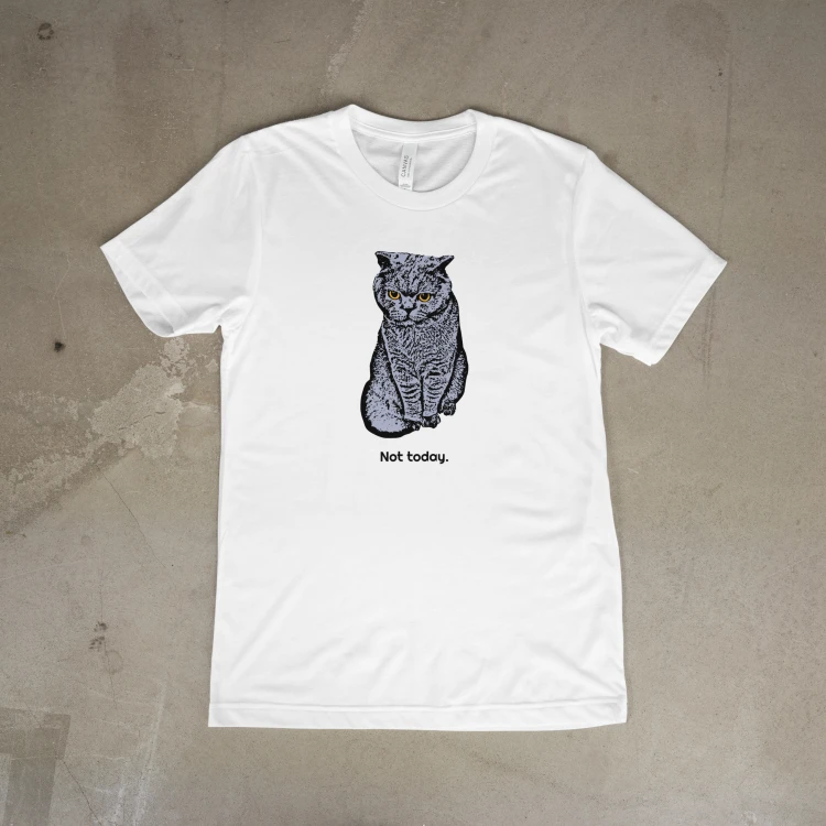Not Today T-shirt