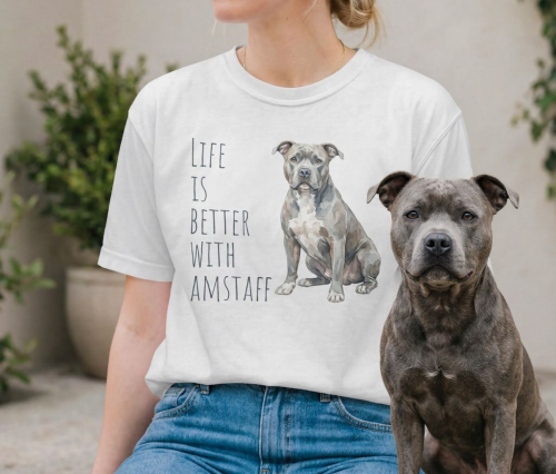 Life Is Better With Amstaff T-shirt