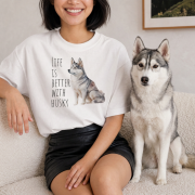 Life Is Better With Husky T-shirt