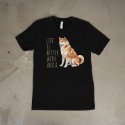 Life Is Better With Akita Inu T-shirt