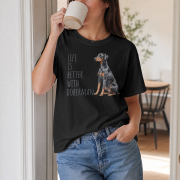 Life Is Better With Doberman T-shirt