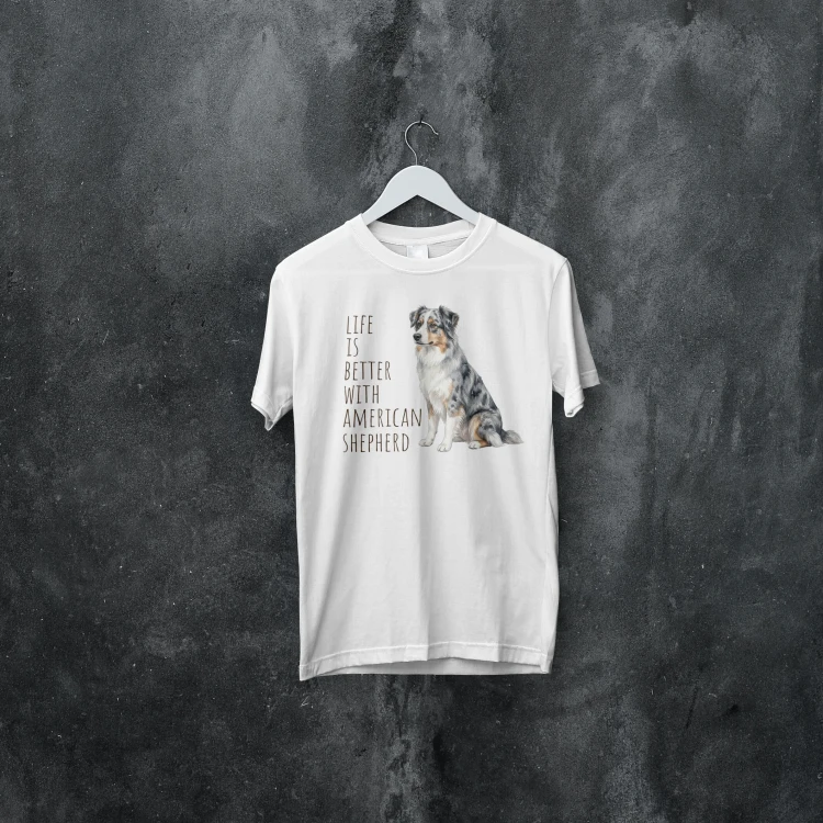 Life Is Better With Owczarek Amerykański T-shirt