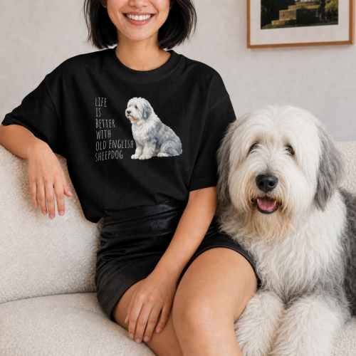 Life Is Better With Owczarek Staroangielski T-shirt