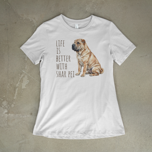 Life Is Better With Shar Pei T-shirt