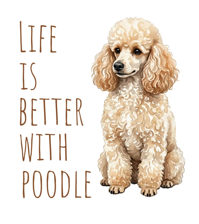 Life Is Better With Pudel T-shirt