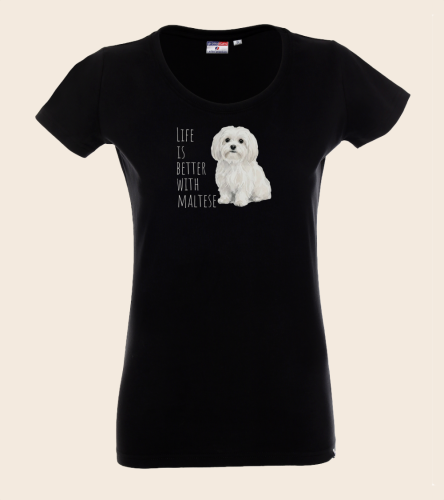 Life Is Better With Maltańczyk T-shirt