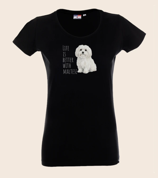 Life Is Better With Maltańczyk T-shirt