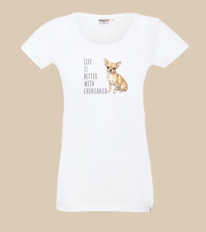 Life Is Better With Chihuahua T-shirt