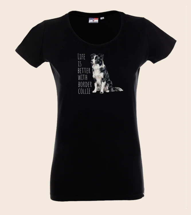 Life Is Better With Border Collie T-shirt