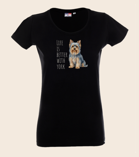 Life Is Better With York T-shirt