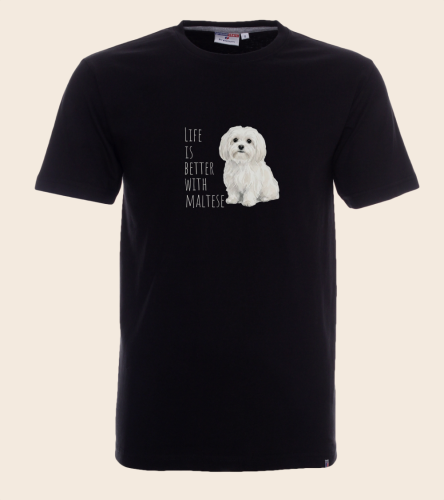 Life Is Better With Maltańczyk T-shirt