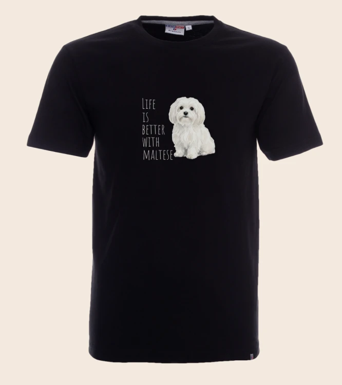 Life Is Better With Maltańczyk T-shirt