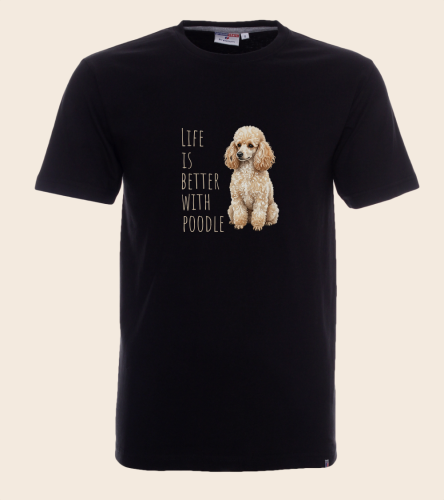 Life Is Better With Pudel T-shirt