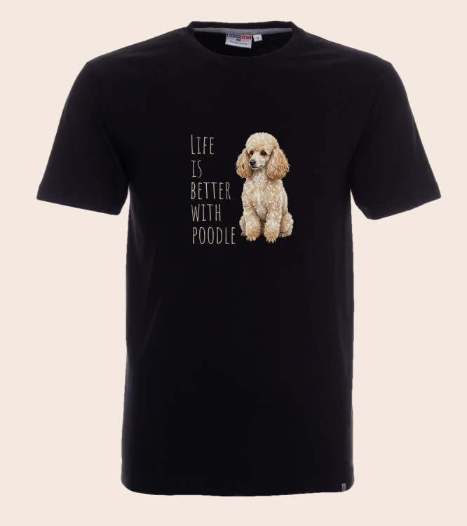 Life Is Better With Pudel T-shirt