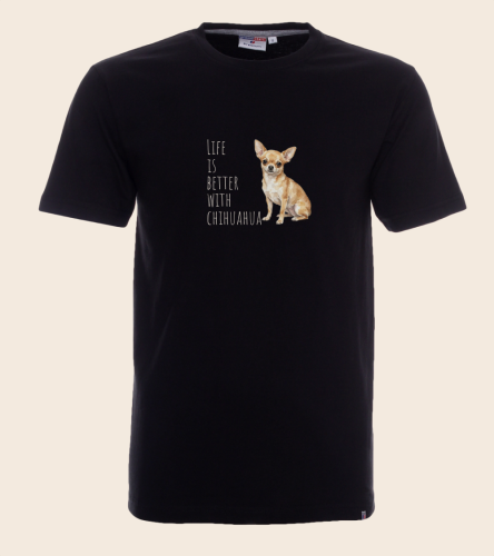 Life Is Better With Chihuahua T-shirt