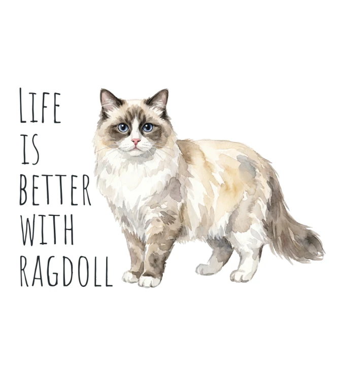 Life Is Better With Ragdoll T-shirt
